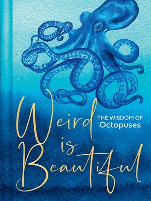 cover image of Weird Is Beautiful